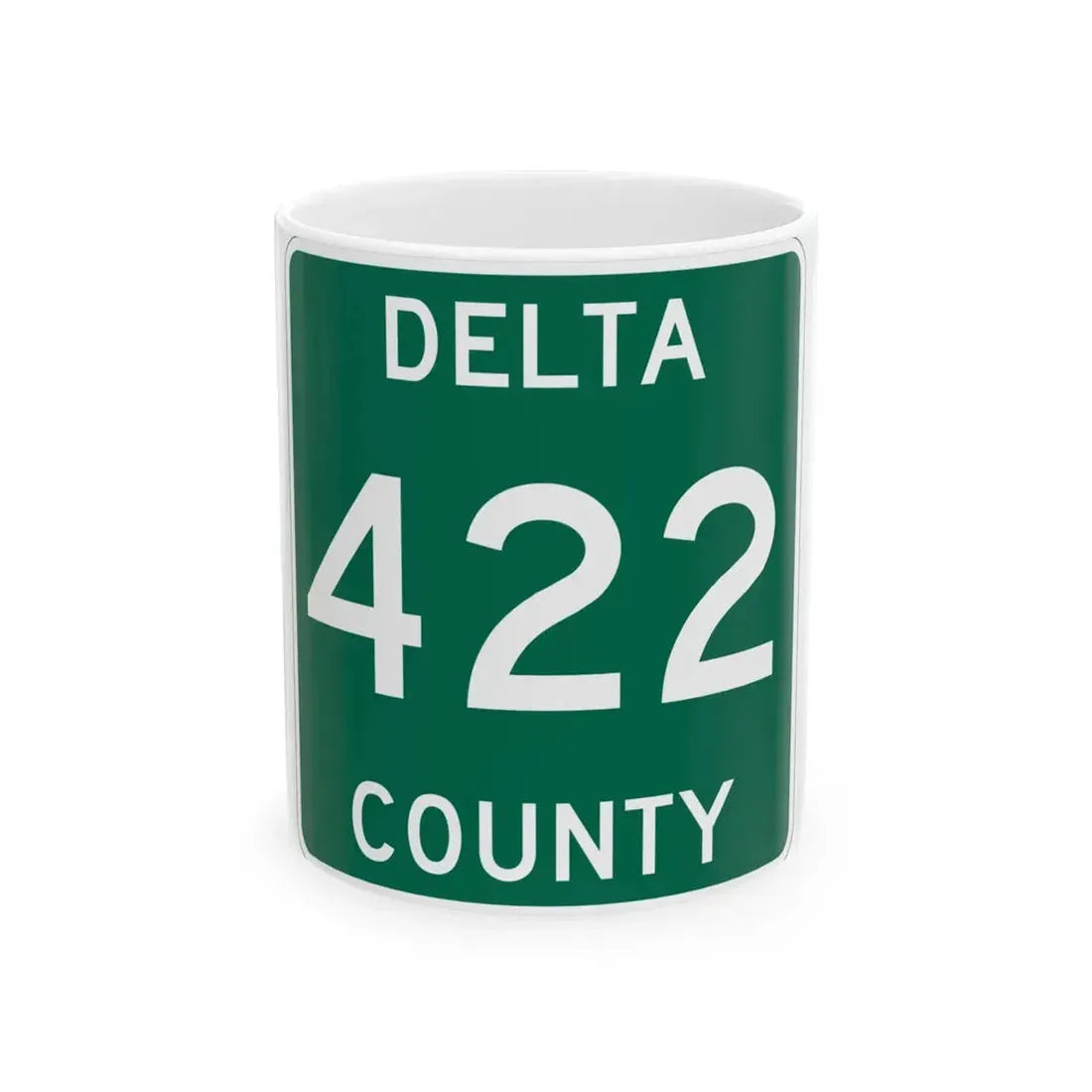 Michigan 422 Delta County (Michigan) (Road Sign) White Coffee Mug 11oz - Go Mug Yourself