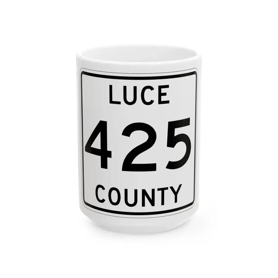 Michigan 425 Luce County (Michigan) (Road Sign) White Coffee Mug 15oz - Go Mug Yourself