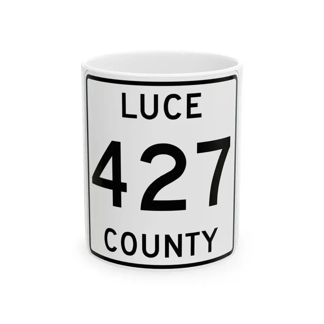 Michigan 427 Luce County (Michigan) (Road Sign) White Coffee Mug 11oz - Go Mug Yourself