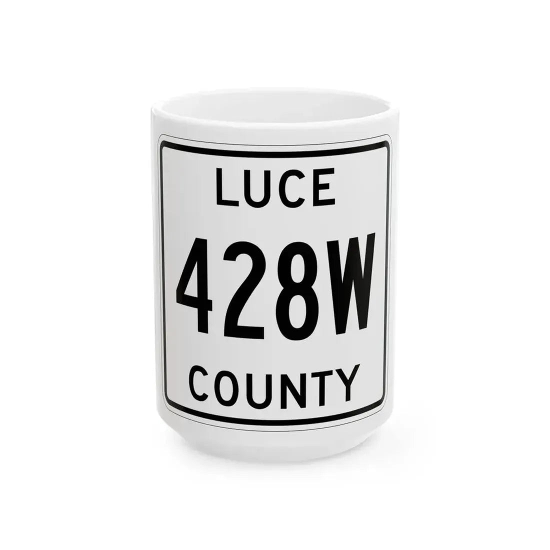 Michigan 428W Luce County (Michigan) (Road Sign) White Coffee Mug 15oz - Go Mug Yourself