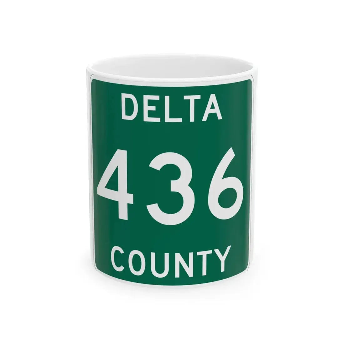Michigan 436 Delta County (Michigan) (Road Sign) White Coffee Mug 11oz - Go Mug Yourself