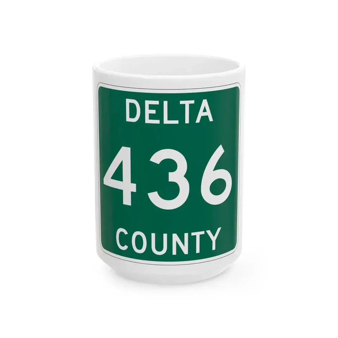 Michigan 436 Delta County (Michigan) (Road Sign) White Coffee Mug 15oz - Go Mug Yourself