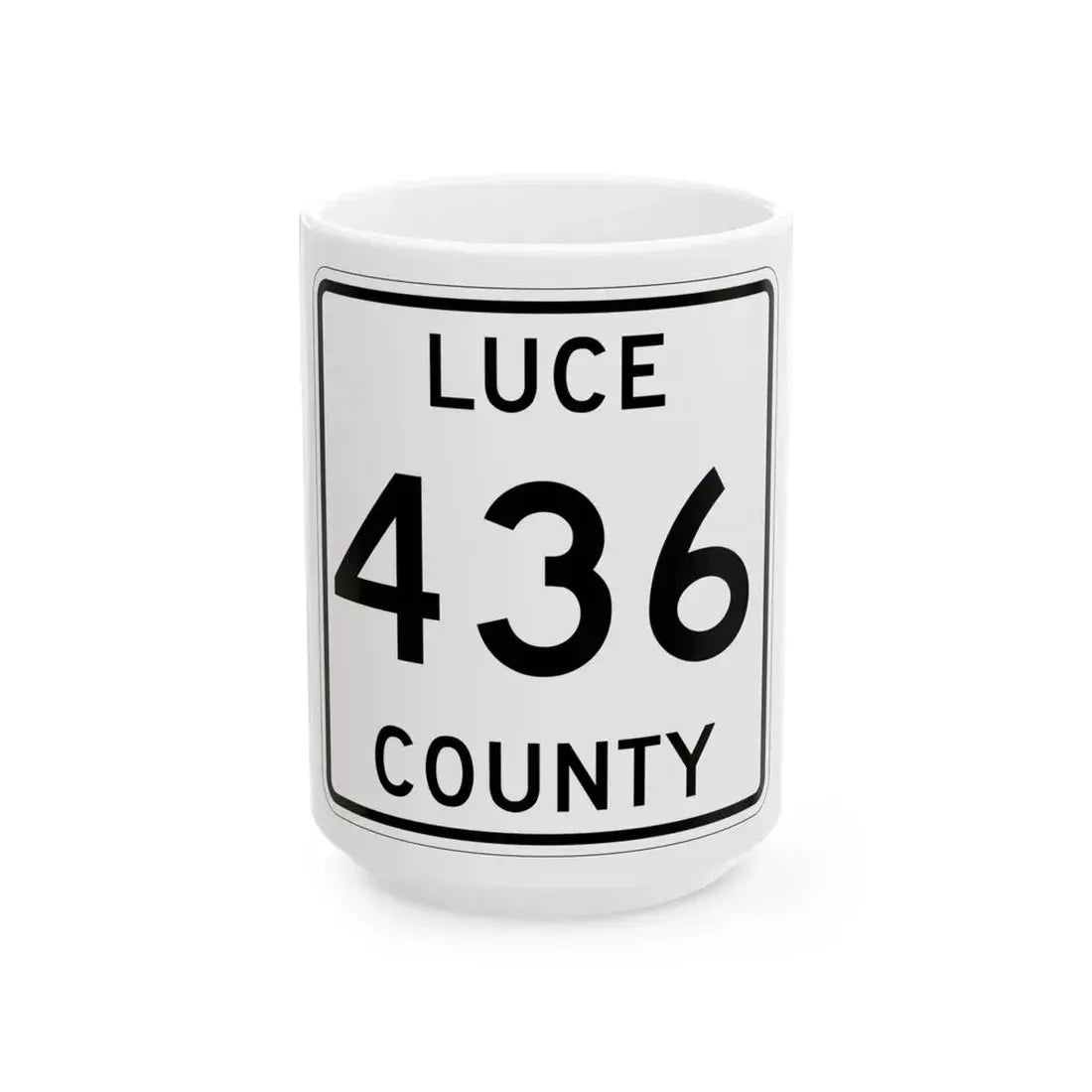 Michigan 436 Luce County (Michigan) (Road Sign) White Coffee Mug 15oz - Go Mug Yourself