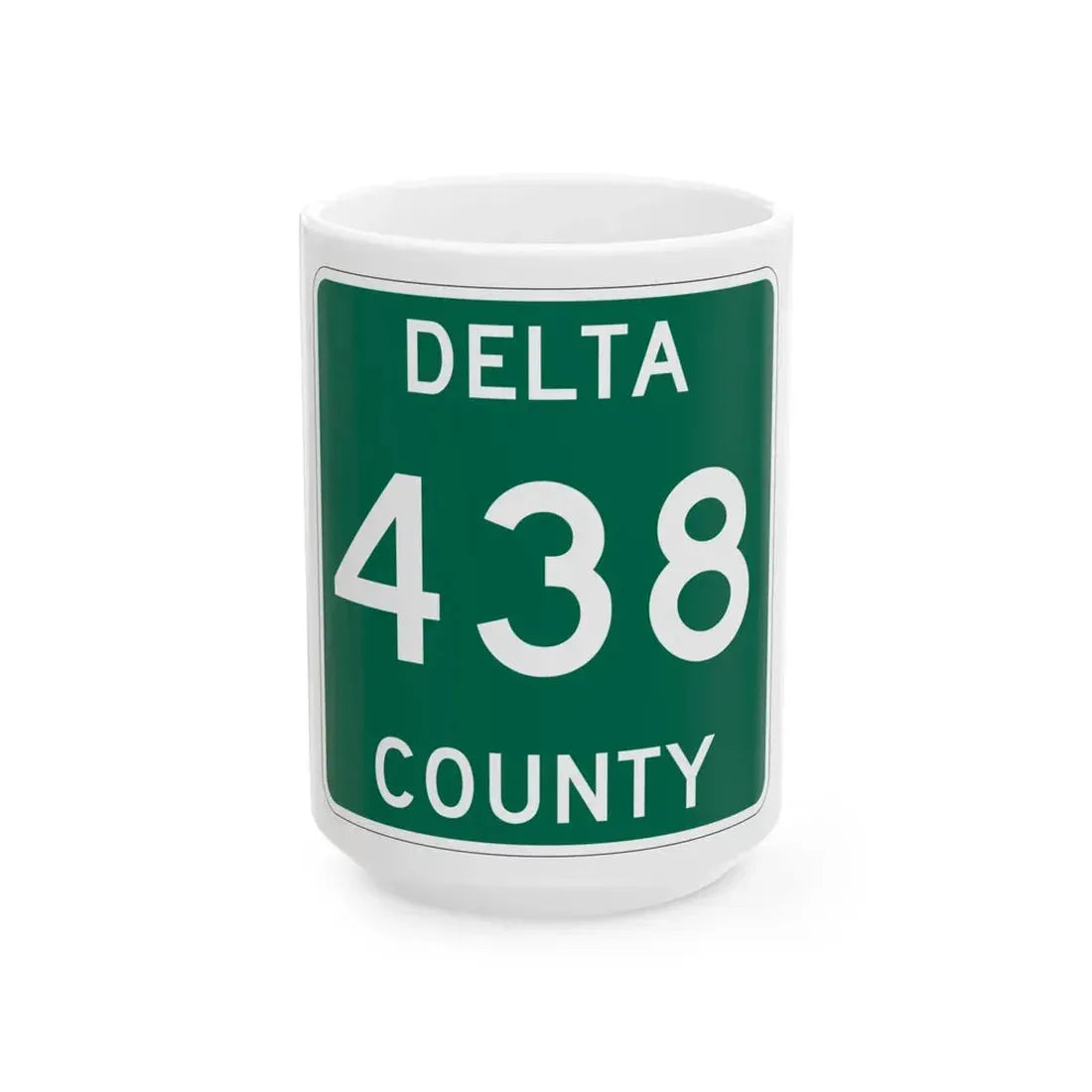 Michigan 438 Delta County (Michigan) (Road Sign) White Coffee Mug 15oz - Go Mug Yourself