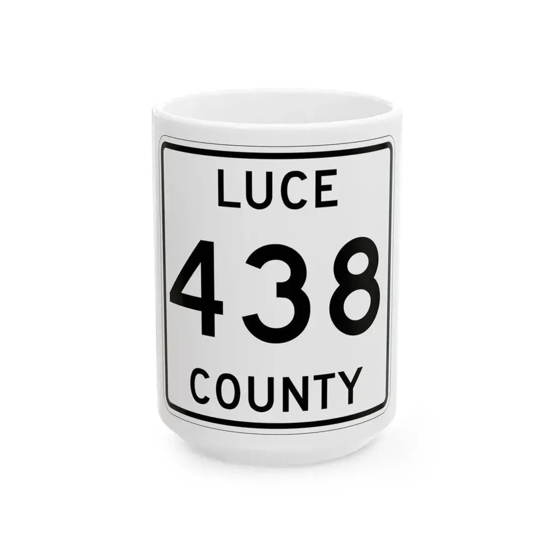 Michigan 438 Luce County (Michigan) (Road Sign) White Coffee Mug 15oz - Go Mug Yourself