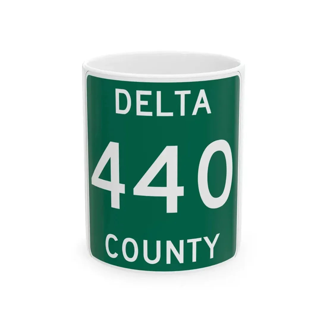Michigan 440 Delta County (Michigan) (Road Sign) White Coffee Mug 11oz - Go Mug Yourself