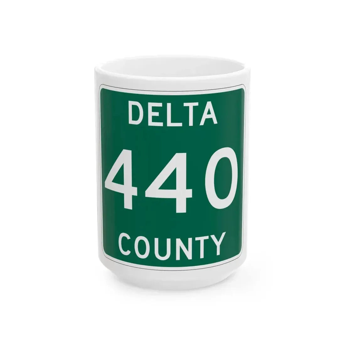 Michigan 440 Delta County (Michigan) (Road Sign) White Coffee Mug 15oz - Go Mug Yourself