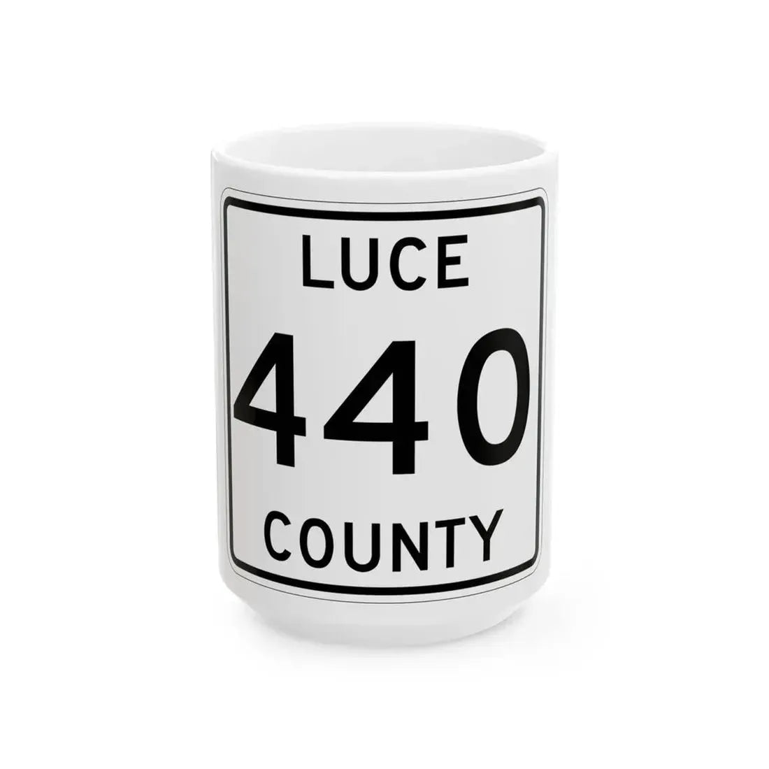 Michigan 440 Luce County (Michigan) (Road Sign) White Coffee Mug 15oz - Go Mug Yourself