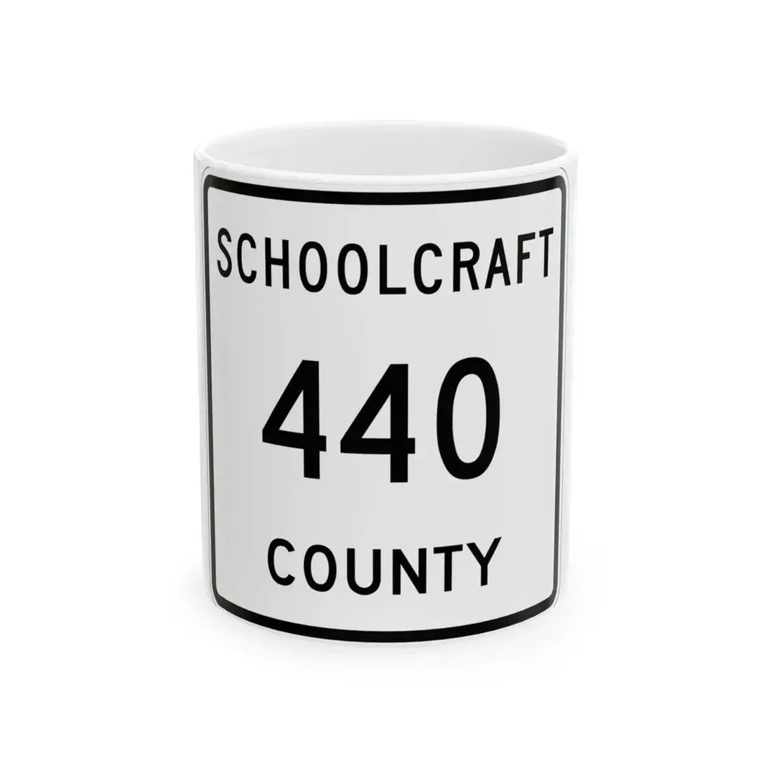 Michigan 440 Schoolcraft County (Michigan) (Road Sign) White Coffee Mug 11oz - Go Mug Yourself