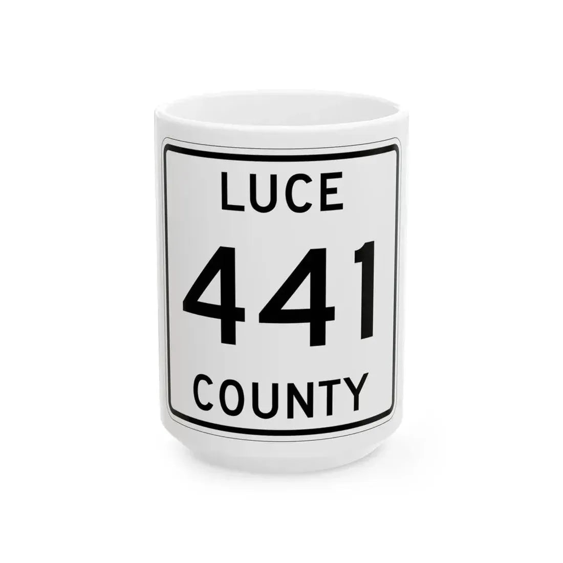 Michigan 441 Luce County (Michigan) (Road Sign) White Coffee Mug 15oz - Go Mug Yourself