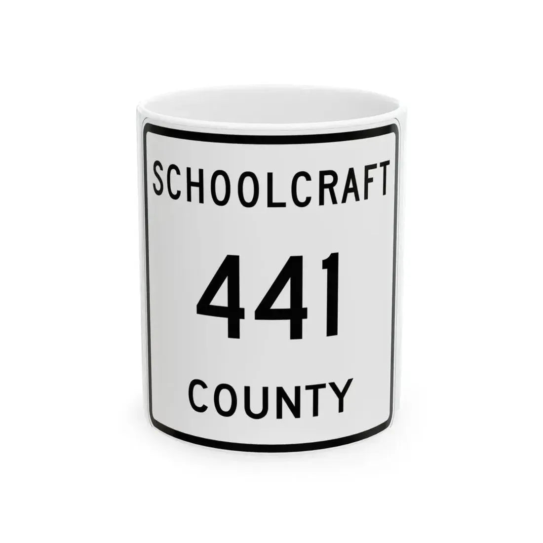 Michigan 441 Schoolcraft County (Michigan) (Road Sign) White Coffee Mug 11oz - Go Mug Yourself