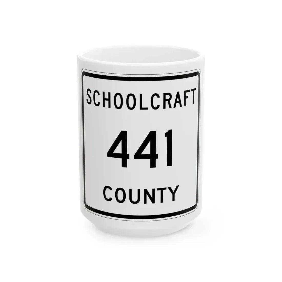 Michigan 441 Schoolcraft County (Michigan) (Road Sign) White Coffee Mug 15oz - Go Mug Yourself