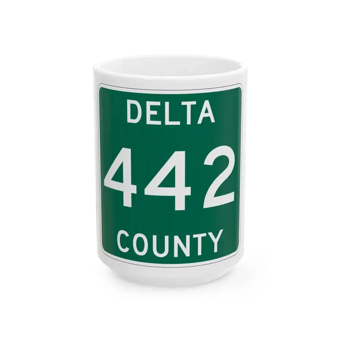 Michigan 442 Delta County (Michigan) (Road Sign) White Coffee Mug 15oz - Go Mug Yourself