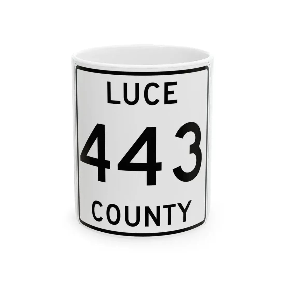 Michigan 443 Luce County (Michigan) (Road Sign) White Coffee Mug 11oz - Go Mug Yourself