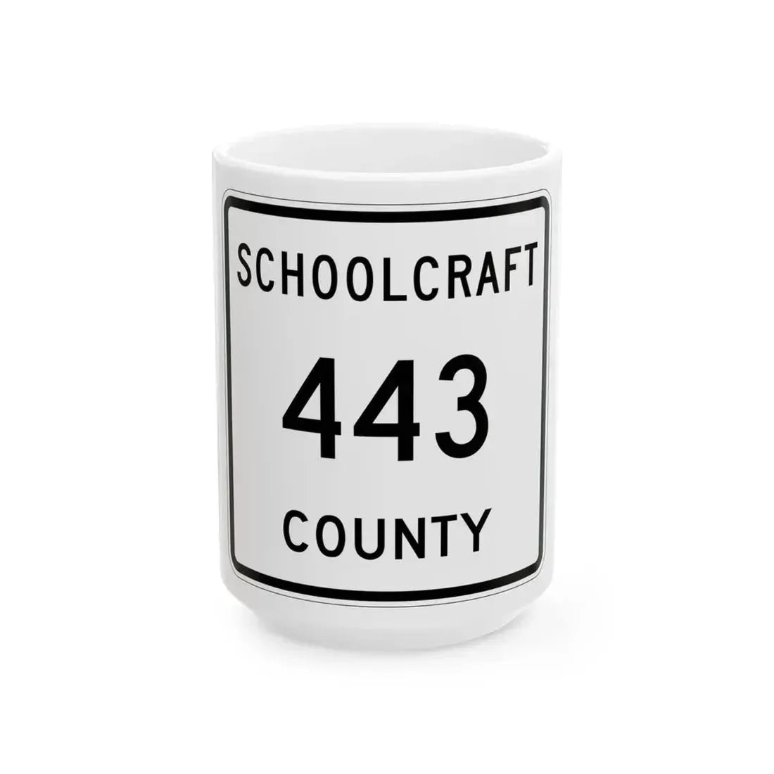 Michigan 443 Schoolcraft County (Michigan) (Road Sign) White Coffee Mug 15oz - Go Mug Yourself