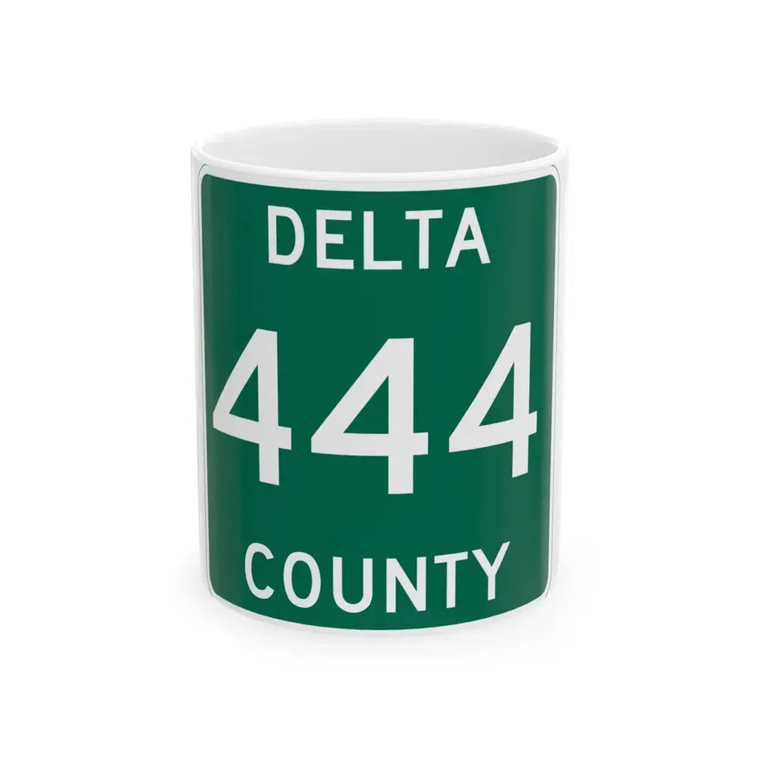 Michigan 444 Delta County (Michigan) (Road Sign) White Coffee Mug 11oz - Go Mug Yourself