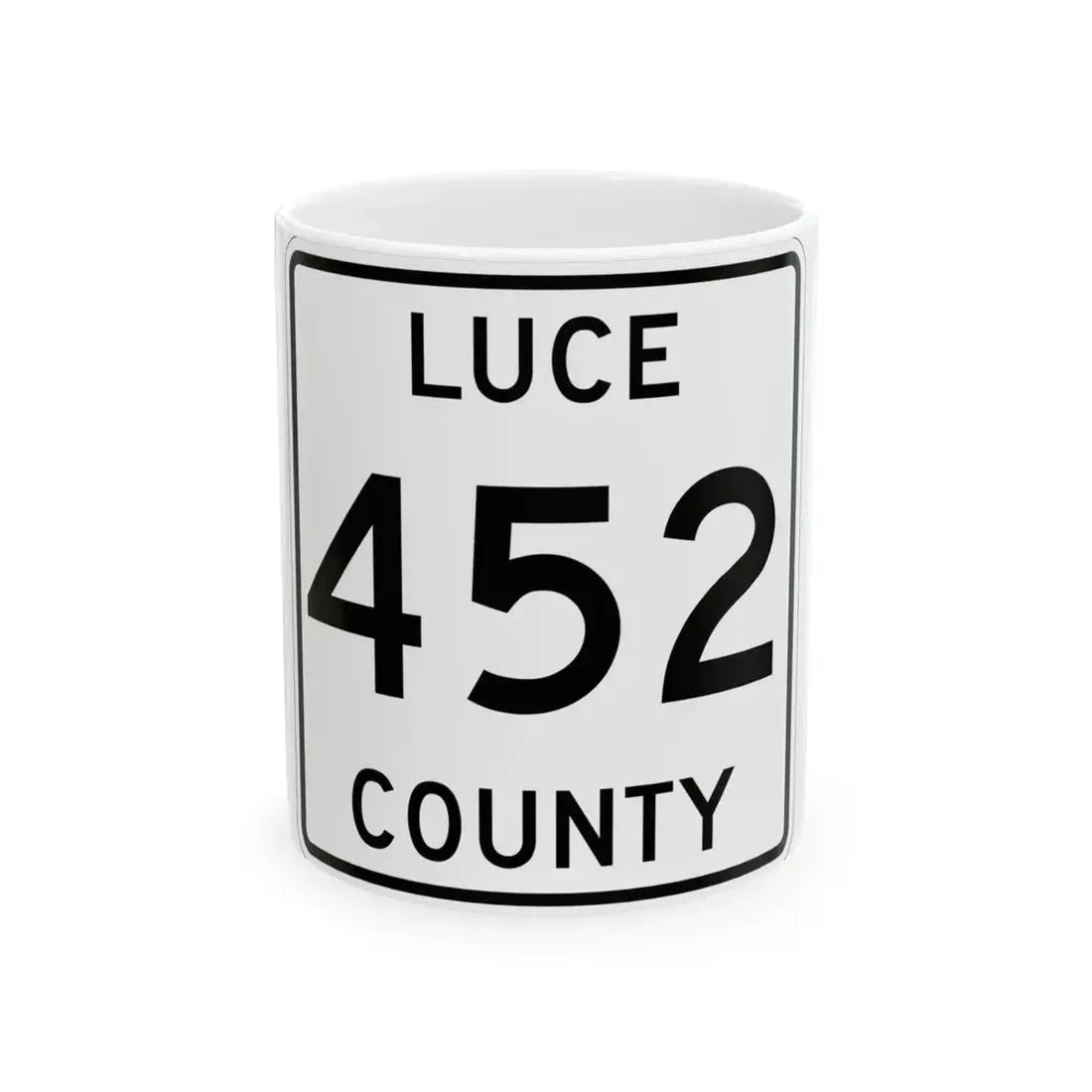 Michigan 452 Luce County (Michigan) (Road Sign) White Coffee Mug 11oz - Go Mug Yourself