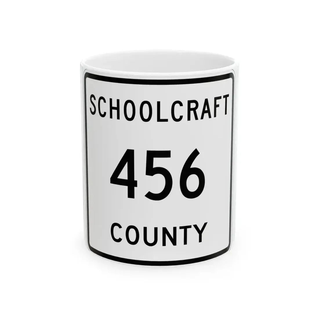 Michigan 456 Schoolcraft County (Michigan) (Road Sign) White Coffee Mug 11oz - Go Mug Yourself