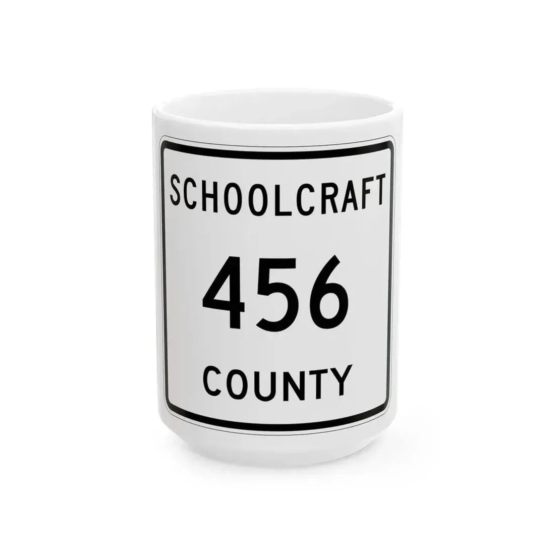 Michigan 456 Schoolcraft County (Michigan) (Road Sign) White Coffee Mug 15oz - Go Mug Yourself