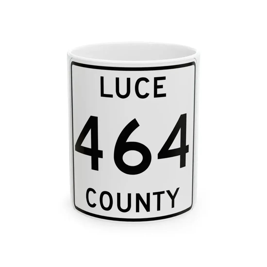 Michigan 464 Luce County (Michigan) (Road Sign) White Coffee Mug 11oz - Go Mug Yourself