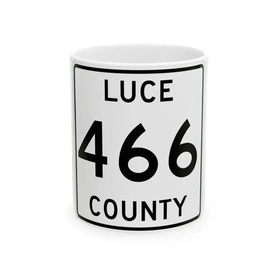 Michigan 466 Luce County (Michigan) (Road Sign) White Coffee Mug 11oz - Go Mug Yourself