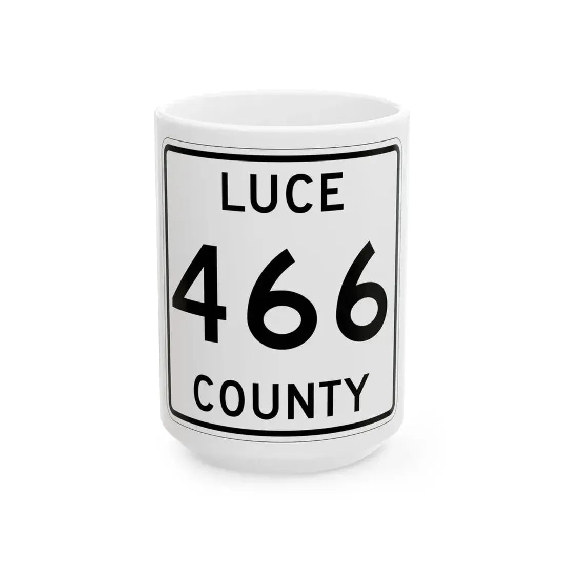 Michigan 466 Luce County (Michigan) (Road Sign) White Coffee Mug 15oz - Go Mug Yourself