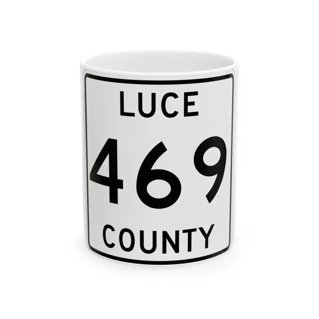 Michigan 469 Luce County (Michigan) (Road Sign) White Coffee Mug 11oz - Go Mug Yourself