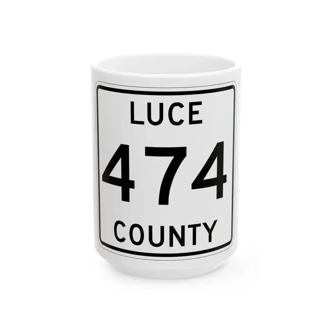 Michigan 474 Luce County (Michigan) (Road Sign) White Coffee Mug 15oz - Go Mug Yourself
