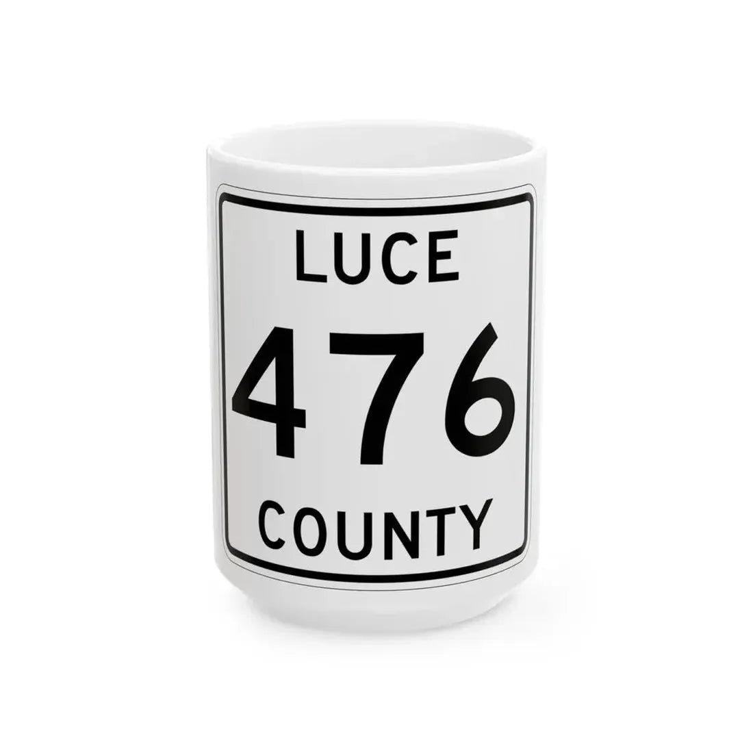 Michigan 476 Luce County (Michigan) (Road Sign) White Coffee Mug 15oz - Go Mug Yourself