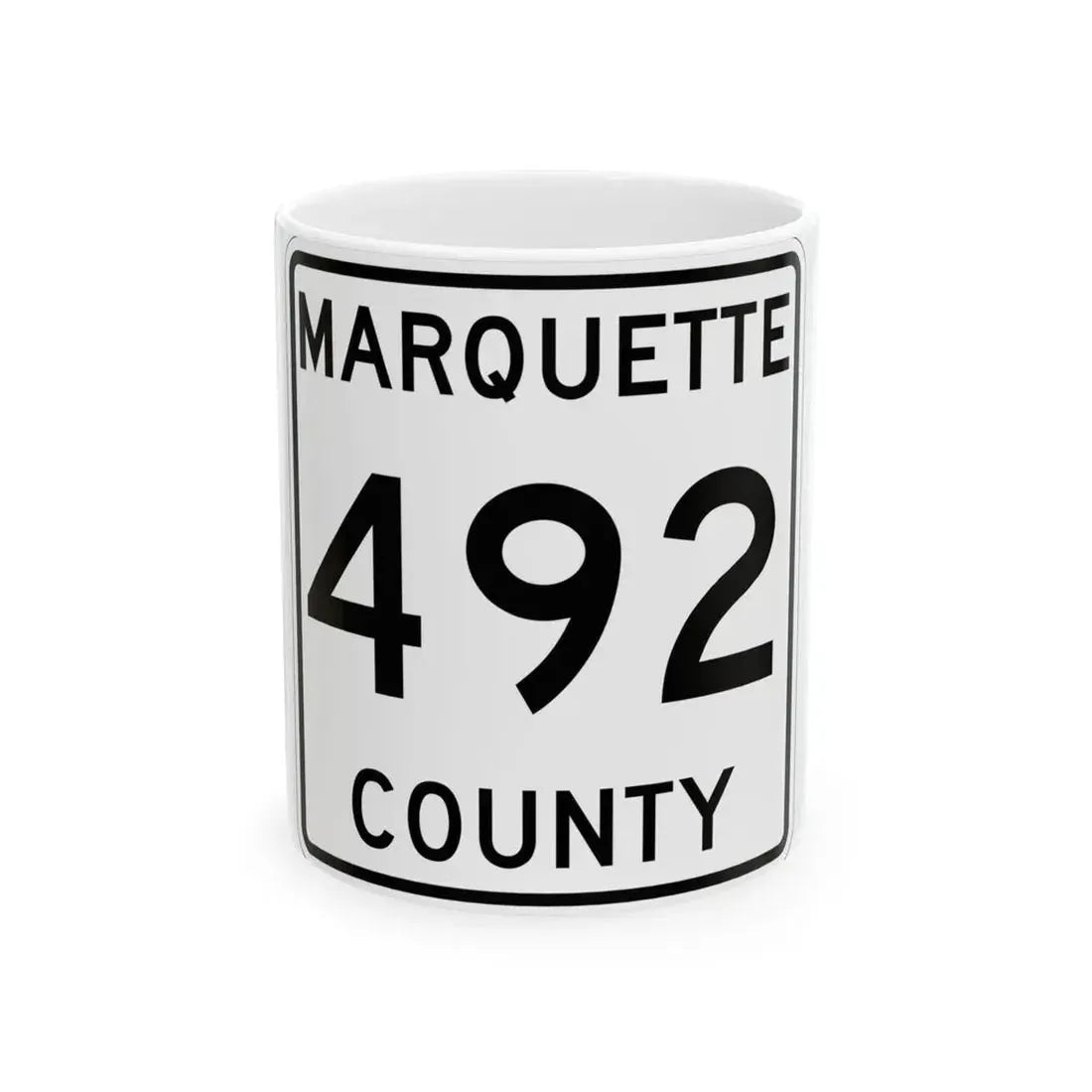 Michigan 492 Marquette County (Michigan) (Road Sign) White Coffee Mug 11oz - Go Mug Yourself