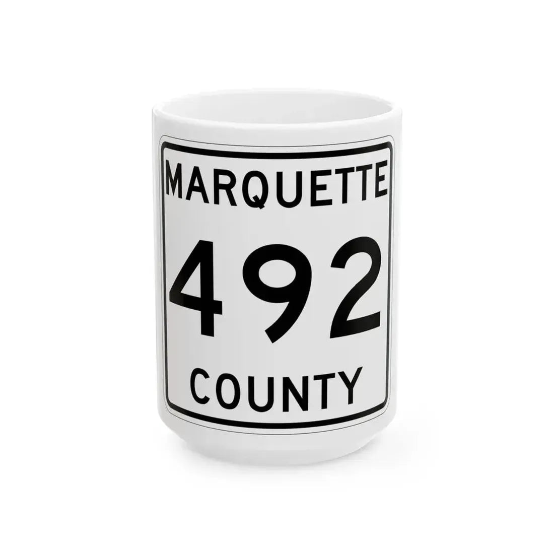 Michigan 492 Marquette County (Michigan) (Road Sign) White Coffee Mug 15oz - Go Mug Yourself