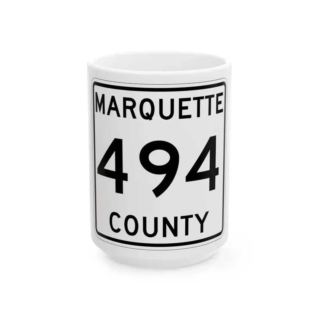 Michigan 494 Marquette County (Michigan) (Road Sign) White Coffee Mug 15oz - Go Mug Yourself