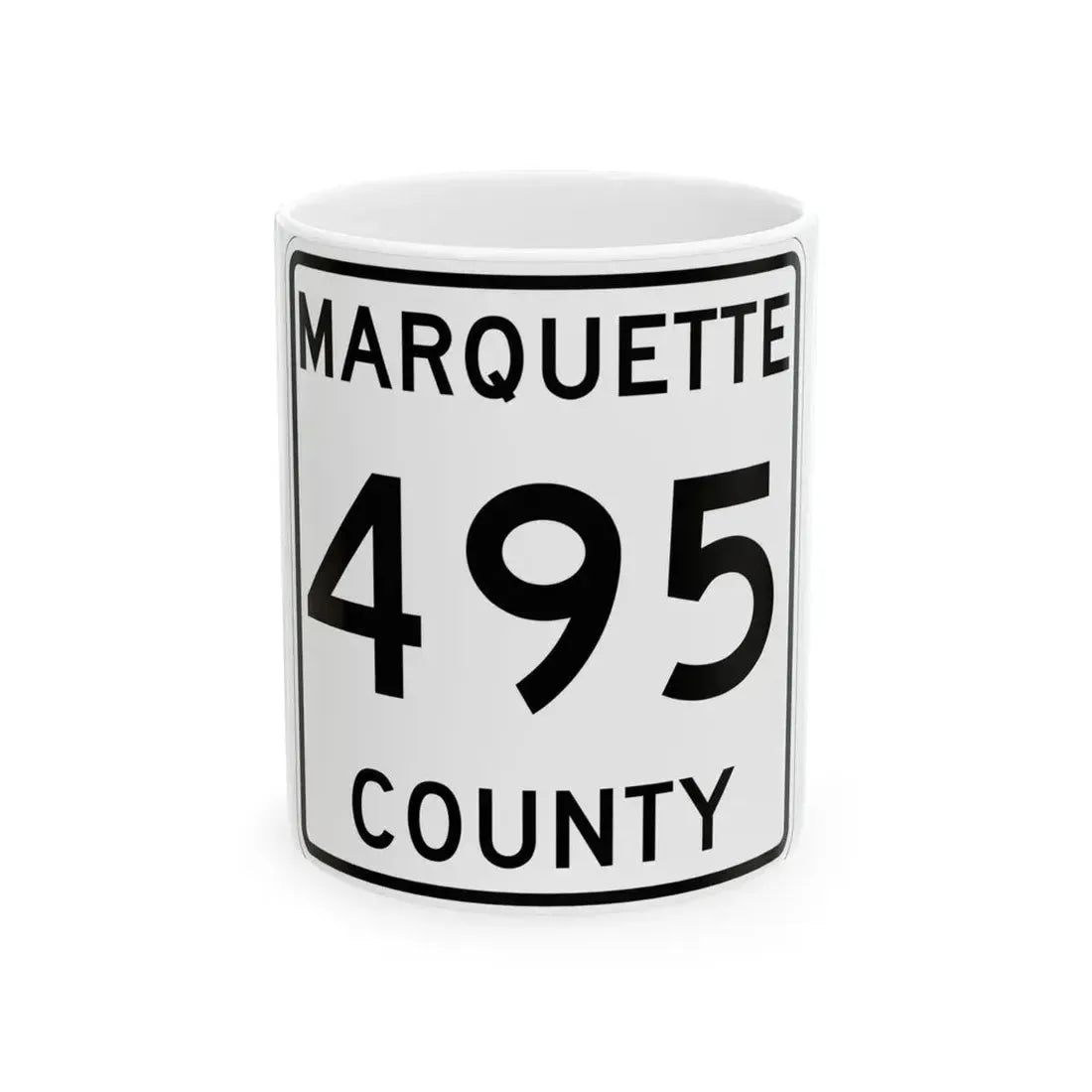Michigan 495 Marquette County (Michigan) (Road Sign) White Coffee Mug 11oz - Go Mug Yourself