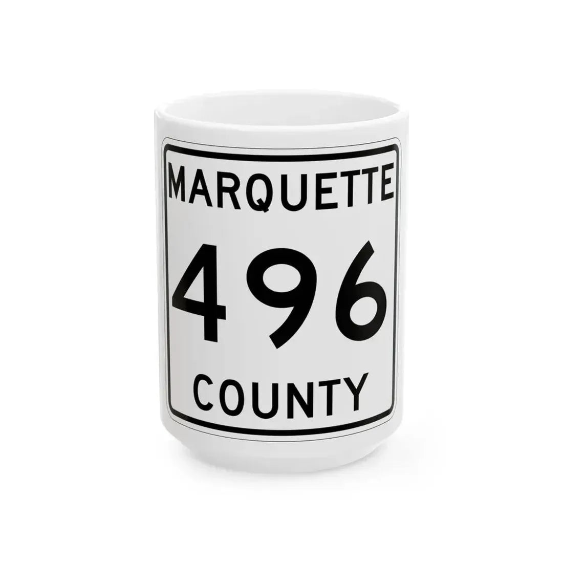 Michigan 496 Marquette County (Michigan) (Road Sign) White Coffee Mug 15oz - Go Mug Yourself