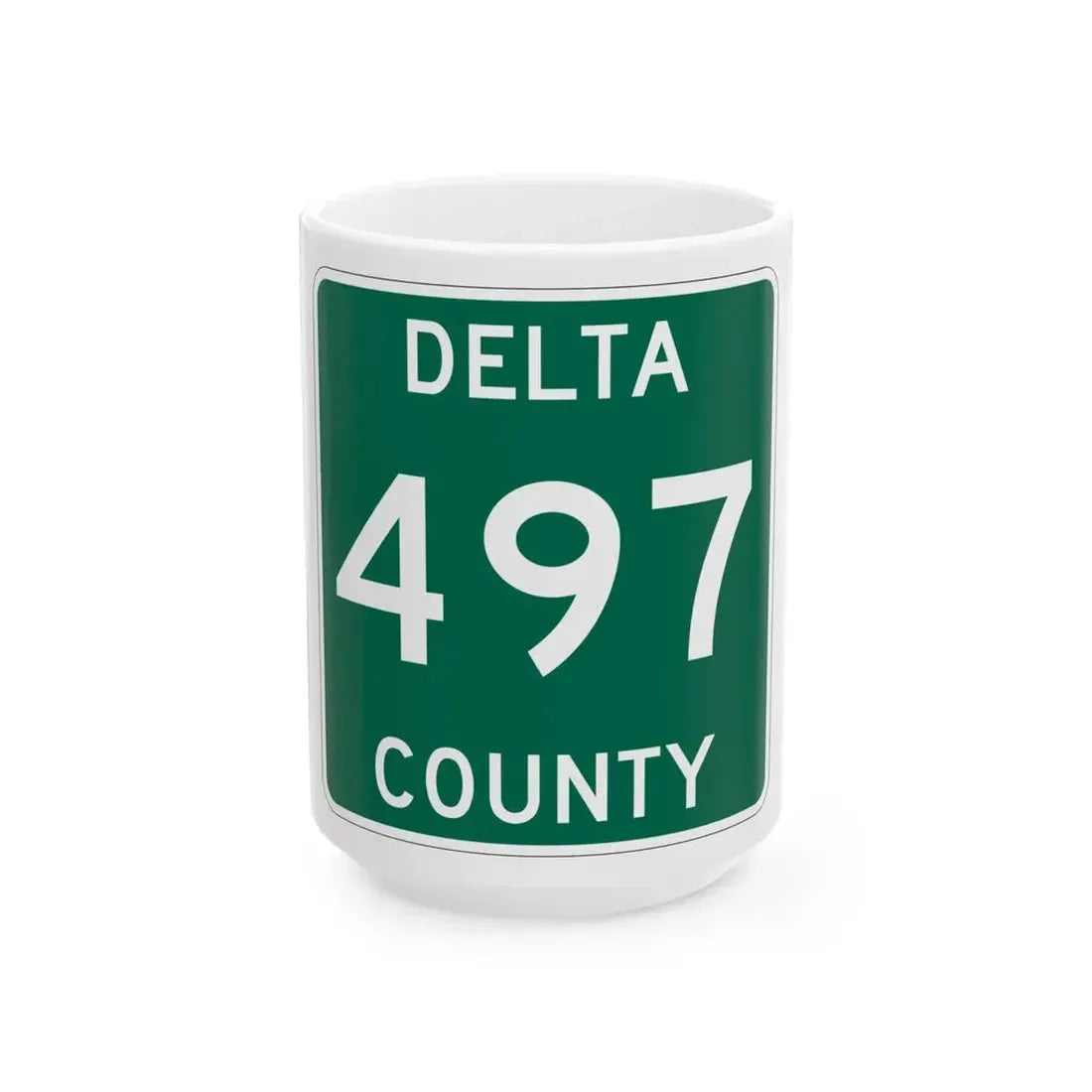 Michigan 497 Delta County (Michigan) (Road Sign) White Coffee Mug 15oz - Go Mug Yourself