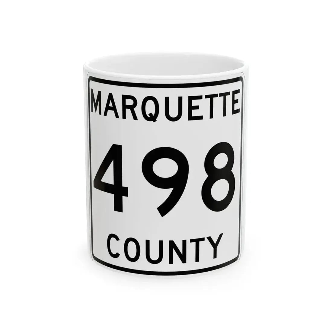 Michigan 498 Marquette County (Michigan) (Road Sign) White Coffee Mug 11oz - Go Mug Yourself