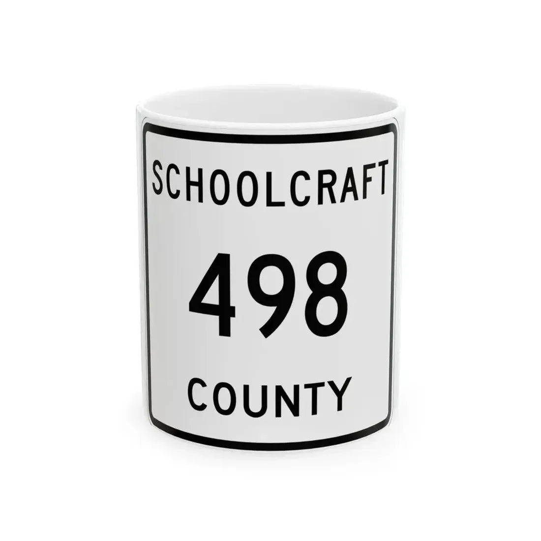Michigan 498 Schoolcraft County (Michigan) (Road Sign) White Coffee Mug 11oz - Go Mug Yourself