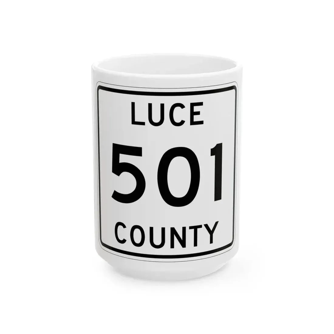 Michigan 501 Luce County (Michigan) (Road Sign) White Coffee Mug 15oz - Go Mug Yourself