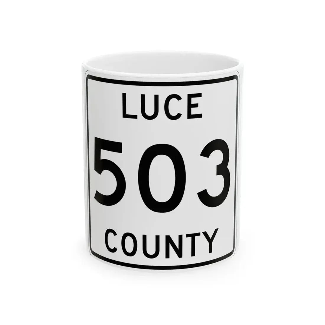 Michigan 503 Luce County (Michigan) (Road Sign) White Coffee Mug 11oz - Go Mug Yourself