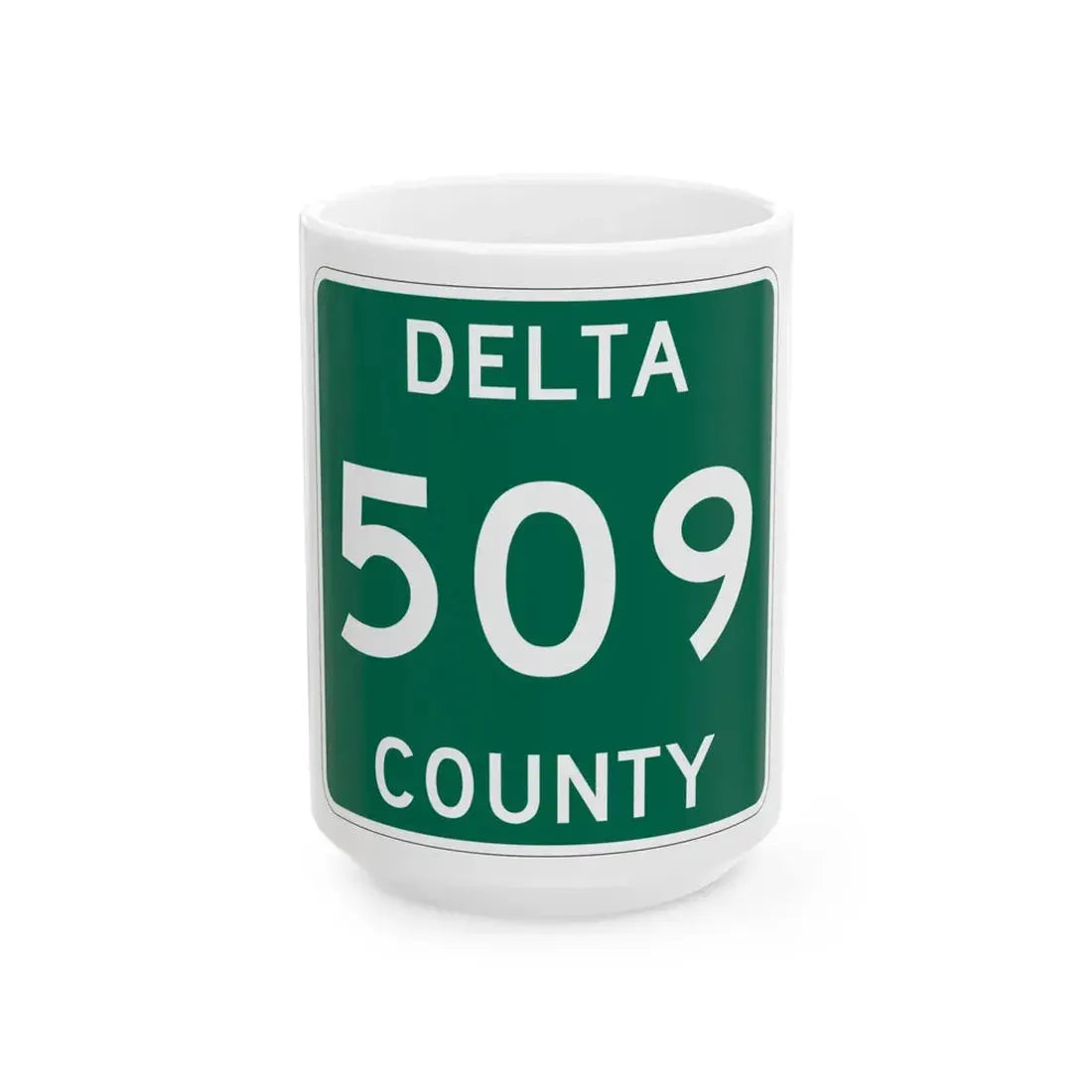 Michigan 509 Delta County (Michigan) (Road Sign) White Coffee Mug 15oz - Go Mug Yourself