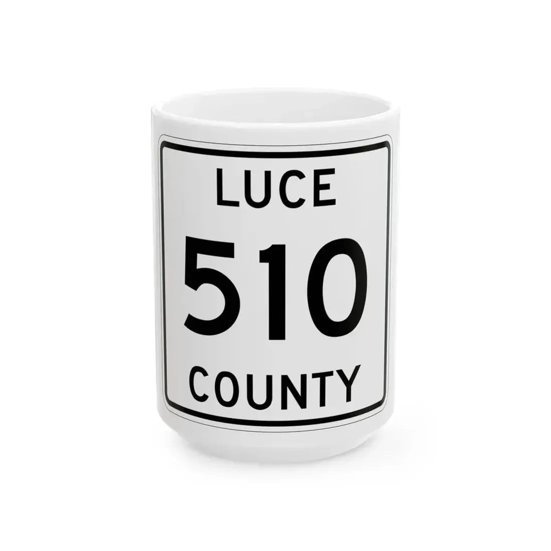 Michigan 510 Luce County (Michigan) (Road Sign) White Coffee Mug 15oz - Go Mug Yourself