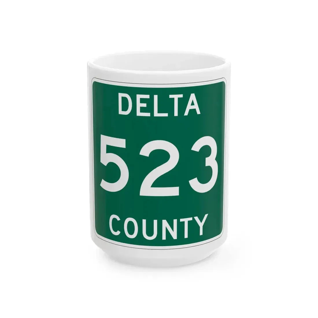 Michigan 523 Delta County (Michigan) (Road Sign) White Coffee Mug 15oz - Go Mug Yourself