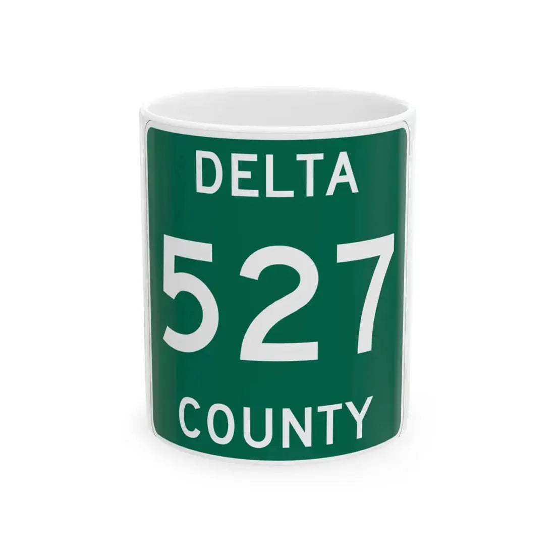 Michigan 527 Delta County (Michigan) (Road Sign) White Coffee Mug 11oz - Go Mug Yourself