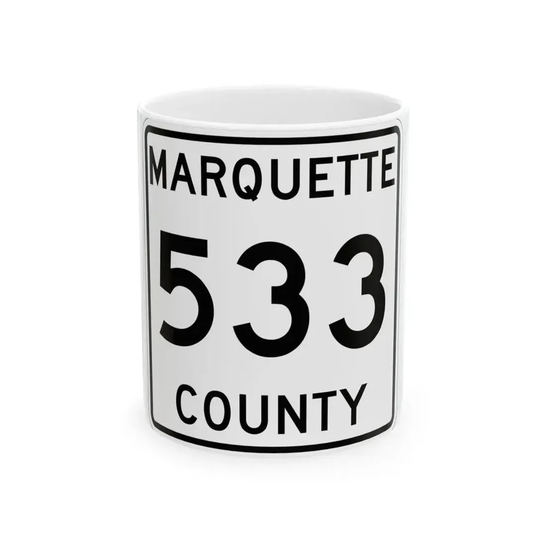 Michigan 533 Marquette County (Michigan) (Road Sign) White Coffee Mug 11oz - Go Mug Yourself
