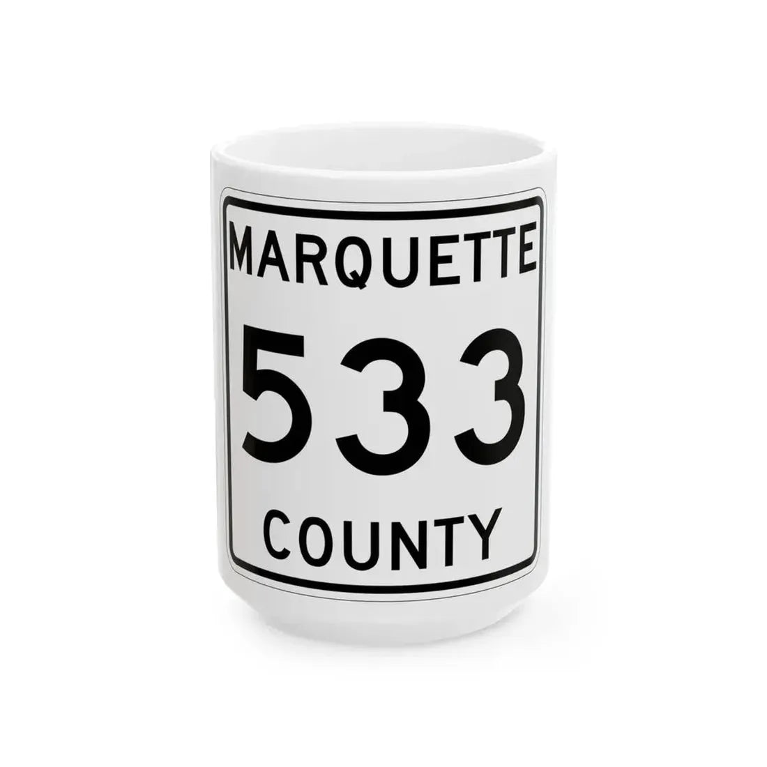 Michigan 533 Marquette County (Michigan) (Road Sign) White Coffee Mug 15oz - Go Mug Yourself