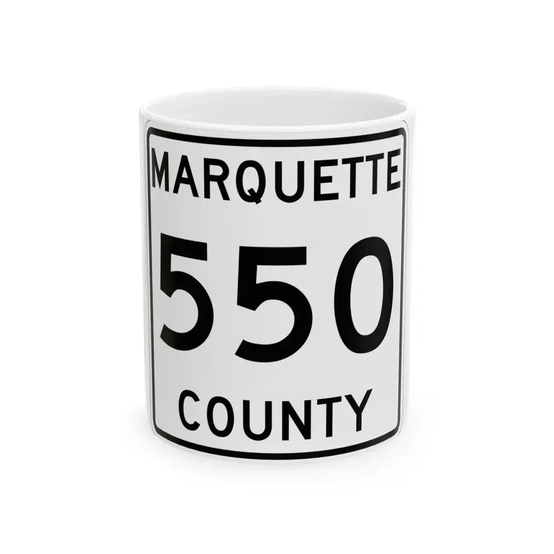 Michigan 550 Marquette County (Michigan) (Road Sign) White Coffee Mug 11oz - Go Mug Yourself