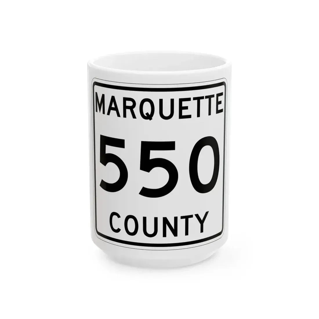 Michigan 550 Marquette County (Michigan) (Road Sign) White Coffee Mug 15oz - Go Mug Yourself