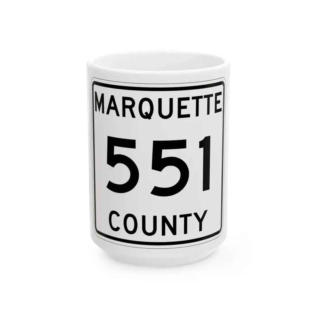 Michigan 551 Marquette County (Michigan) (Road Sign) White Coffee Mug 15oz - Go Mug Yourself
