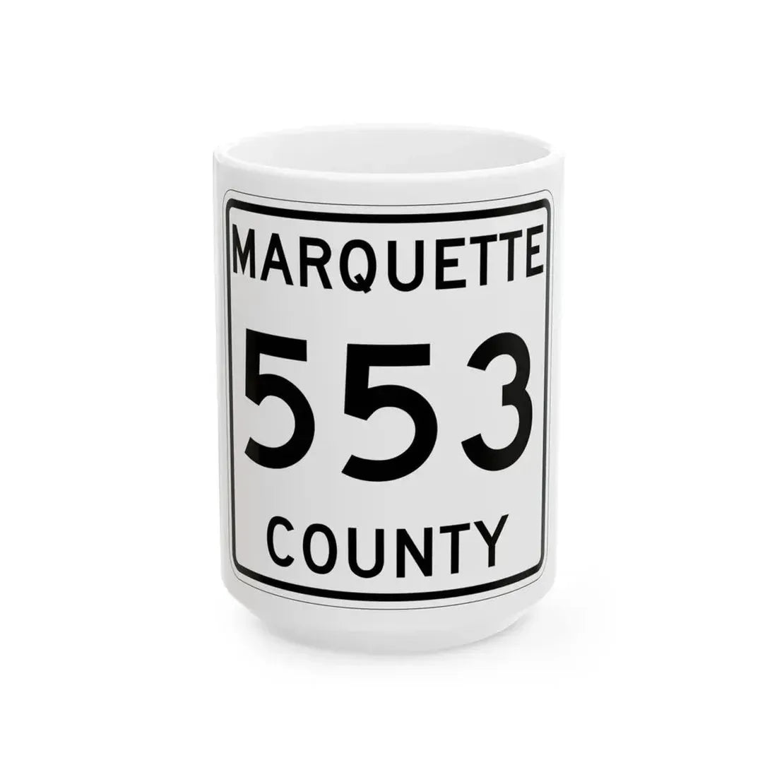 Michigan 553 Marquette County (Michigan) (Road Sign) White Coffee Mug 15oz - Go Mug Yourself