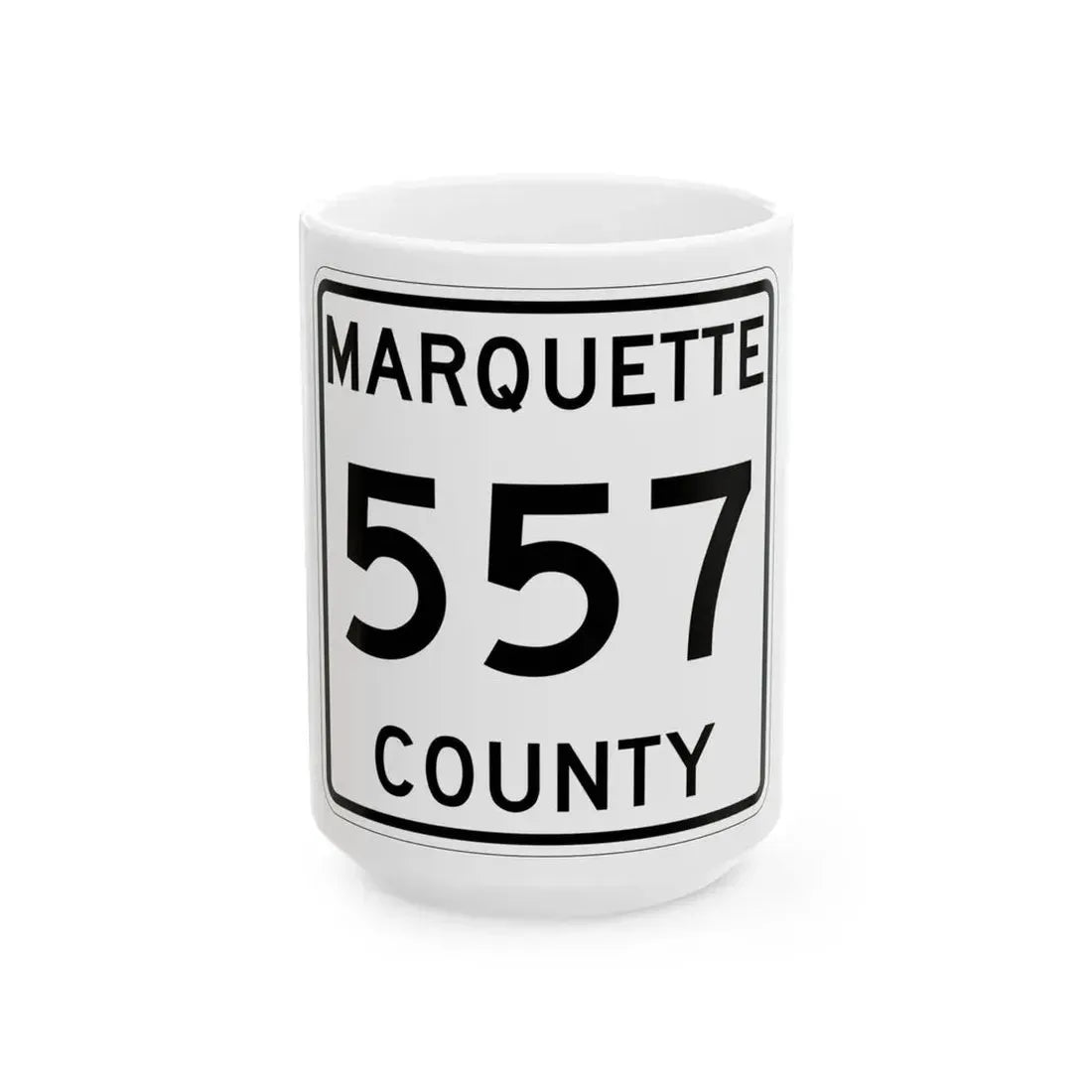 Michigan 557 Marquette County (Michigan) (Road Sign) White Coffee Mug 15oz - Go Mug Yourself